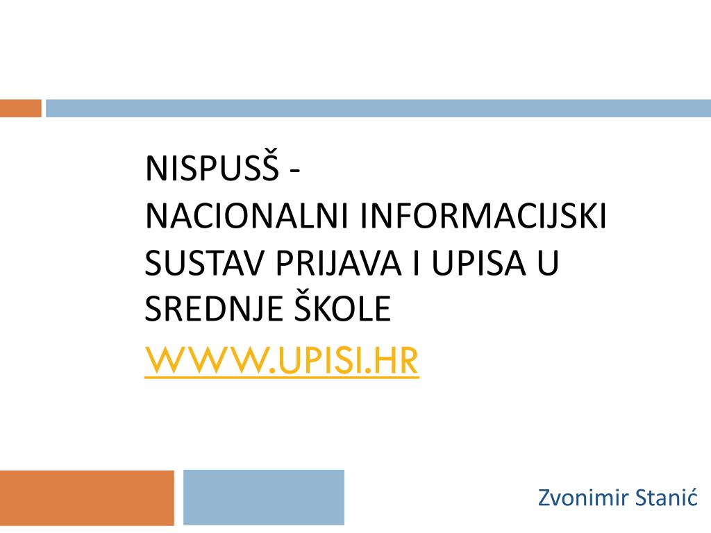 PPT - NISPUSŠ - Nacionalni informacijski sustav prijava i upisa u srednje  škole upisi.hr PowerPoint Presentation - ID:4661911