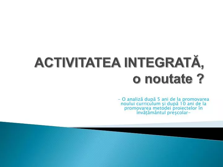 Ppt Activitatea Integrat ă O Noutate Powerpoint Presentation