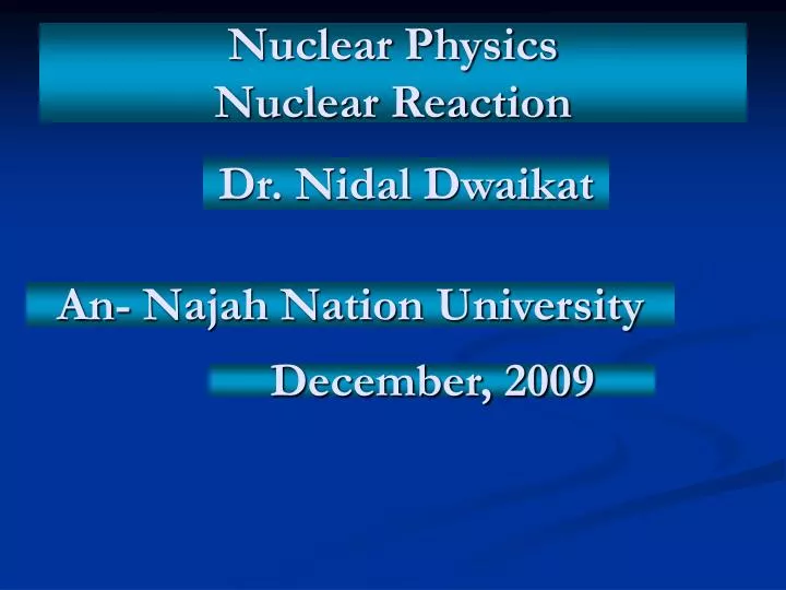 nuclear physics nuclear reaction n.
