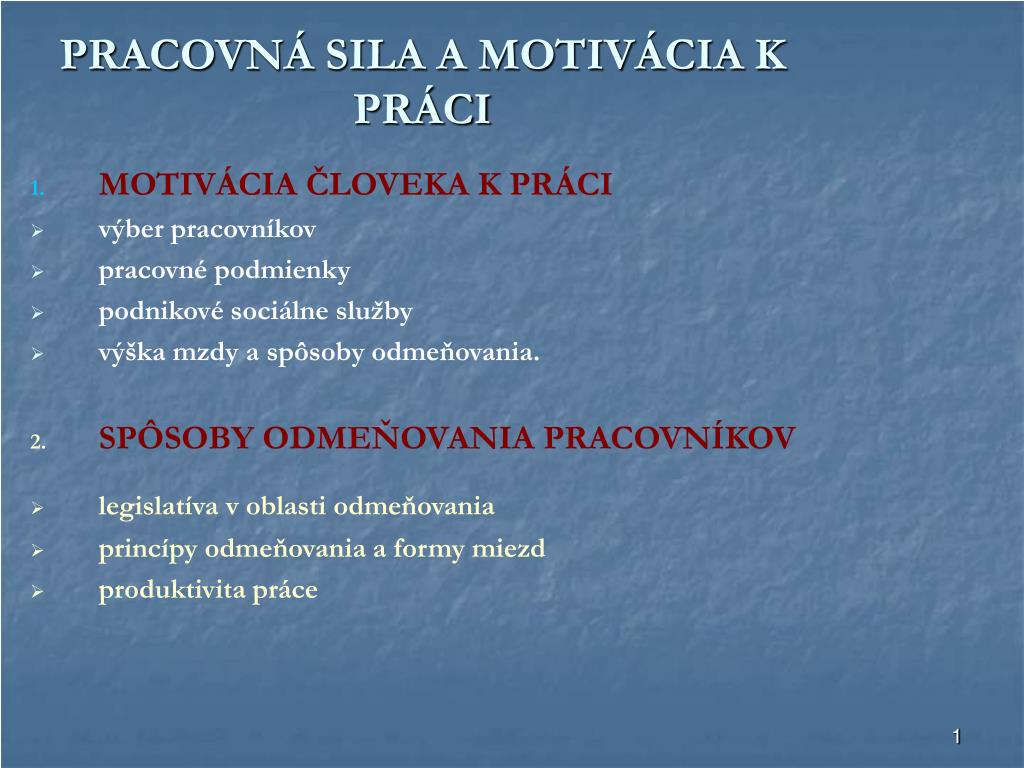 PPT - PRACOVNÁ SILA A MOTIVÁCIA K PRÁCI PowerPoint Presentation, free  download - ID:4670679