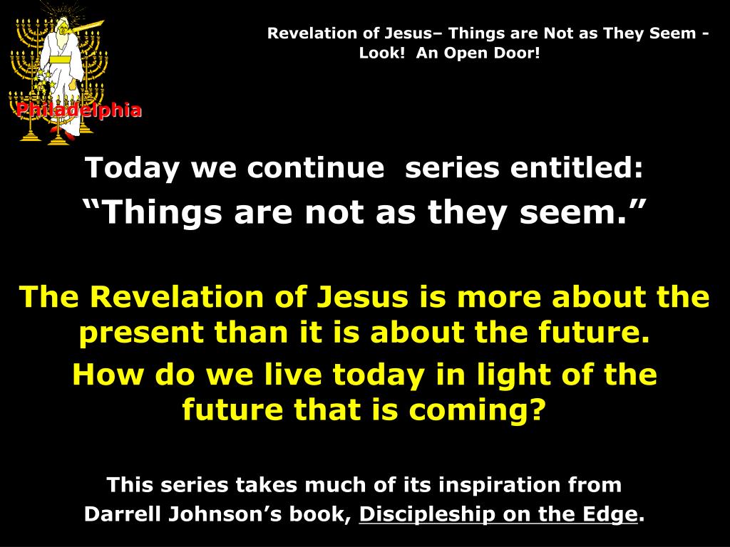 Ppt Today We Continue Series Entitled Things Are Not As They Seem Powerpoint Presentation Id Ppt Today We Continue Series Entitled Things Are Not As They Seem Powerpoint Presentation Id