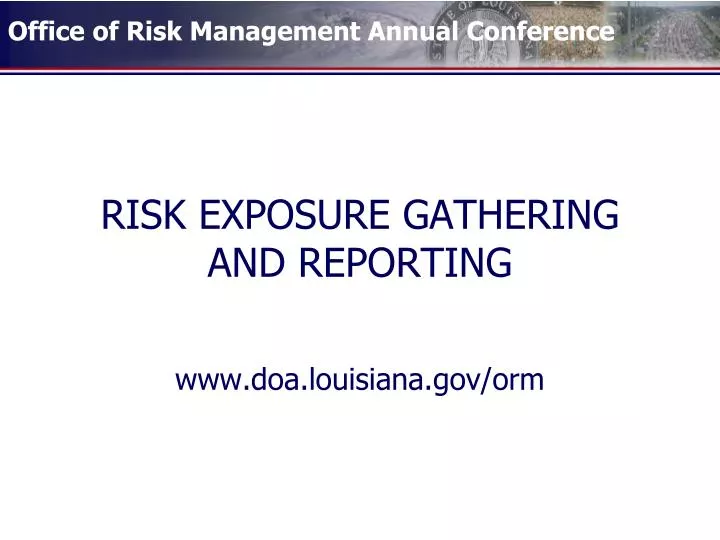 PPT - RISK EXPOSURE GATHERING AND REPORTING PowerPoint Presentation ...