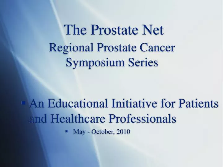 the prostate net regional prostate cancer symposium series n.