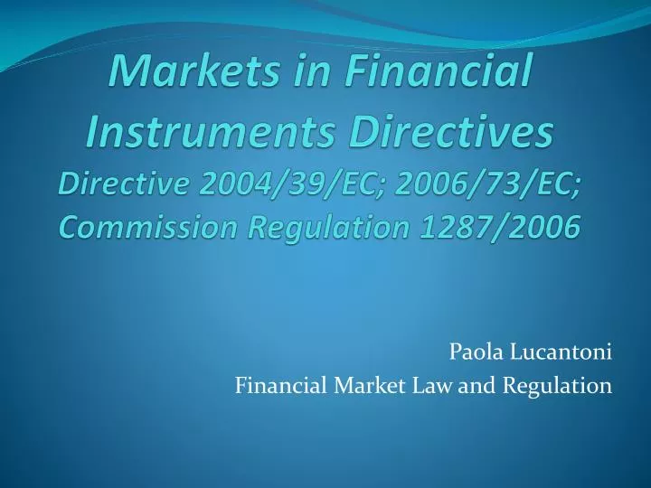 PPT - Paola Lucantoni Financial Market Law and Regulation PowerPoint  Presentation - ID:4674383