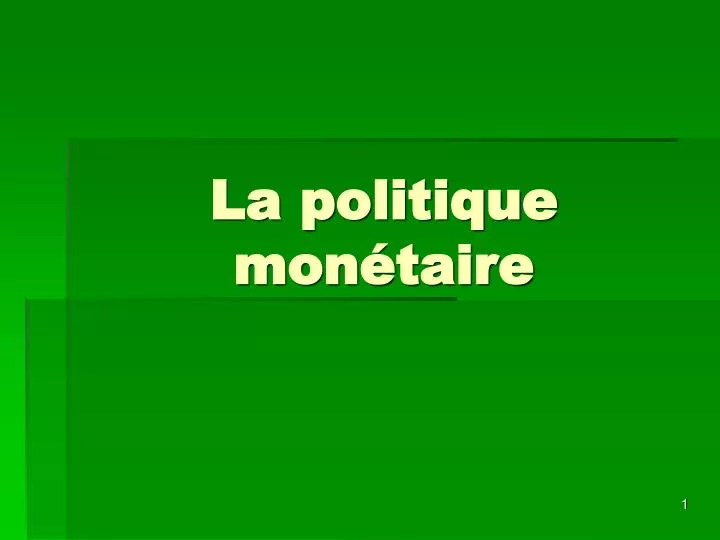 La Politique Monétaire Est-elle Toujours Efficace Dissertation