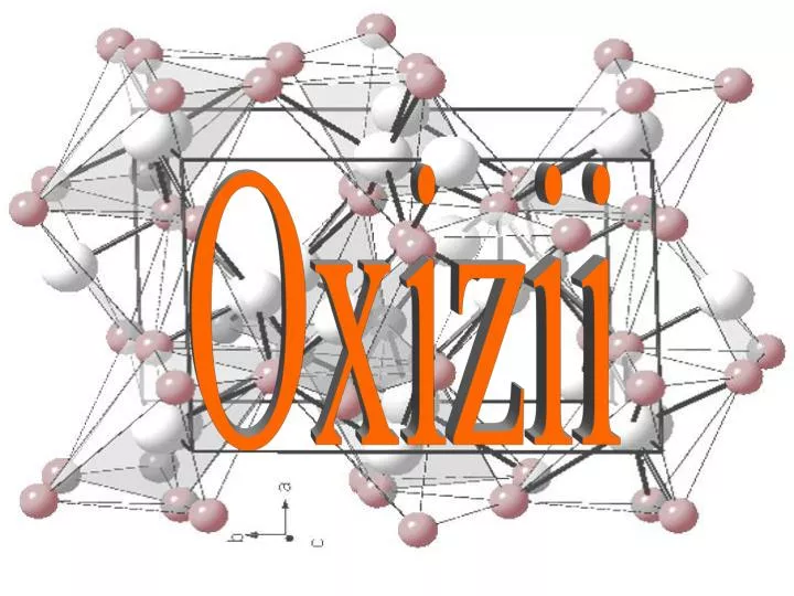 Ppt Oxizii Powerpoint Presentation Free Download Id 4676879