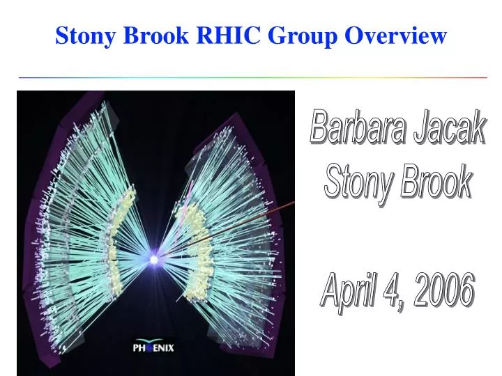 PPT Stony Brook RHIC Group Overview PowerPoint Presentation, free