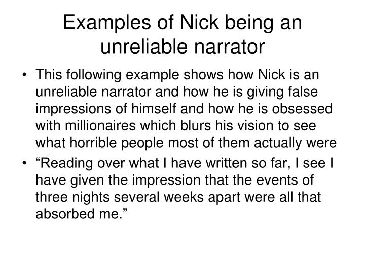 nick carraway reliable narrator Nick is, in my view, not a reliable narrator in nick carraway’s case the great gatsby (1925 book): why did nick carraway and jordan baker have such a. nick carraway reliable narrator Nick is, in my view, not a reliable narrator in nick carraway’s case the great gatsby (1925 book): why did nick carraway and jordan baker have such a.