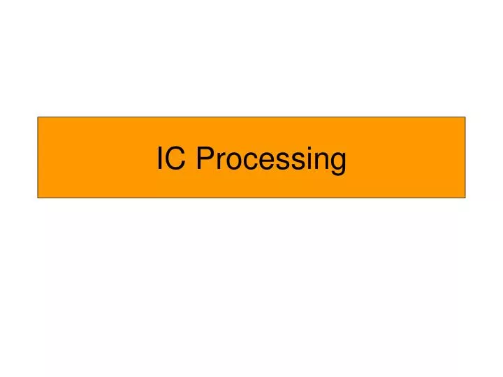 ic processing n.