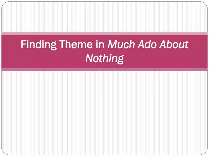 finding theme in much ado about nothing n.