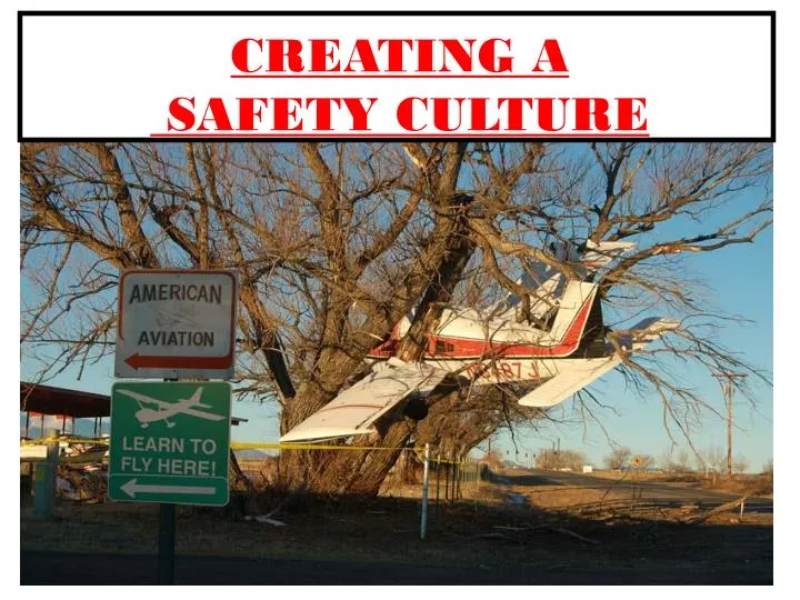 PPT - CREATING A SAFETY CULTURE PowerPoint Presentation, free download -  ID:4682474