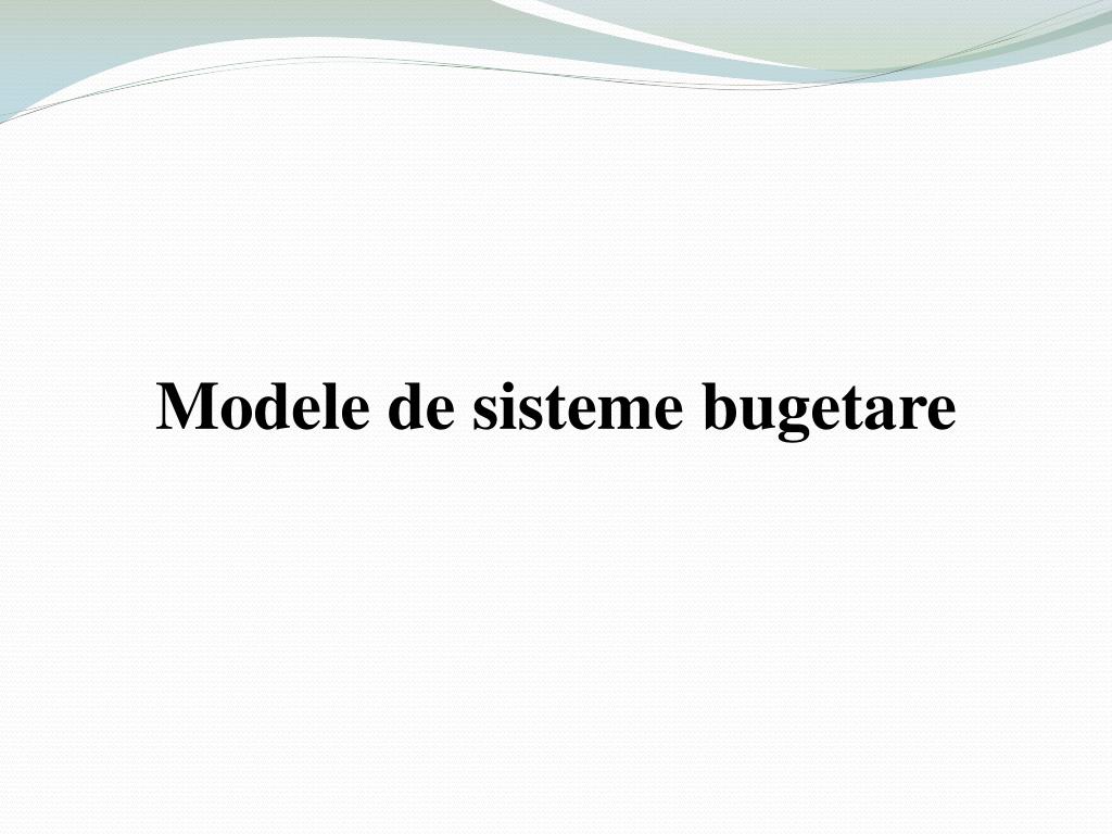 PPT - Modele de elaborare a bugetelor: PowerPoint Presentation, free  download - ID:4683537