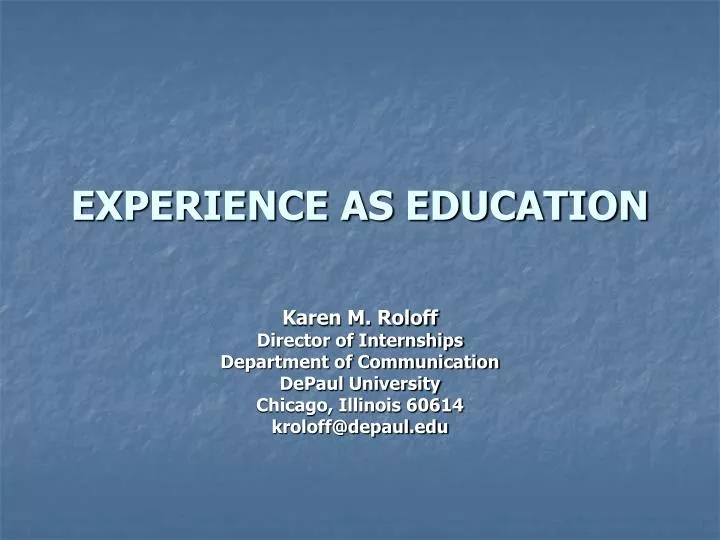 PPT - EXPERIENCE AS EDUCATION PowerPoint Presentation, free download ...