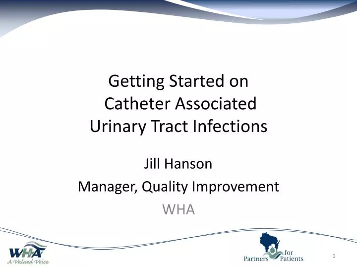 PPT Getting Started on Catheter Associated Urinary Tract Infections