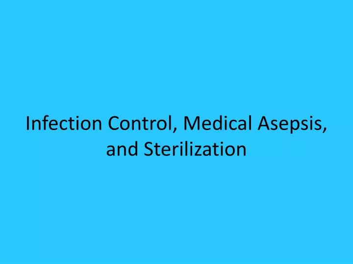 principles of medical and surgical asepsis principles of medical and surgical asepsis