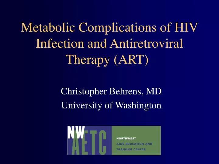 metabolic complications of hiv infection and antiretroviral therapy art n.