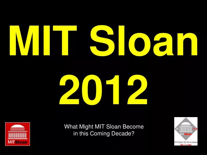 PPT MIT Sloan 2012 PowerPoint Presentation, free download ID4687407