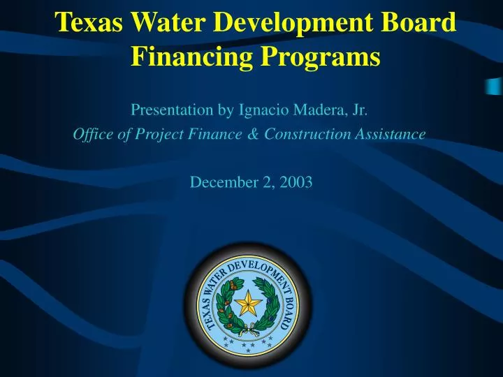 PPT Texas Water Development Board Financing Programs PowerPoint