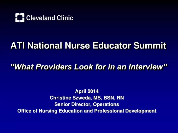 PPT ATI National Nurse Educator Summit “What Providers Look for in an Interview” PowerPoint