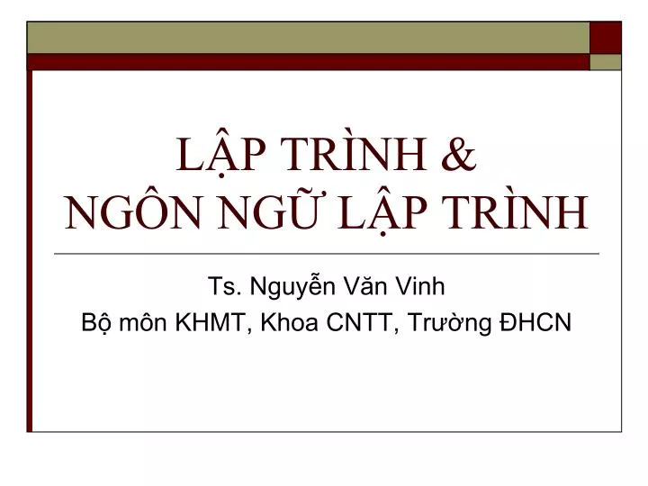 PPT - LẬP TRÌNH & NGÔN NGỮ LẬP TRÌNH PowerPoint Presentation - ID:4690893