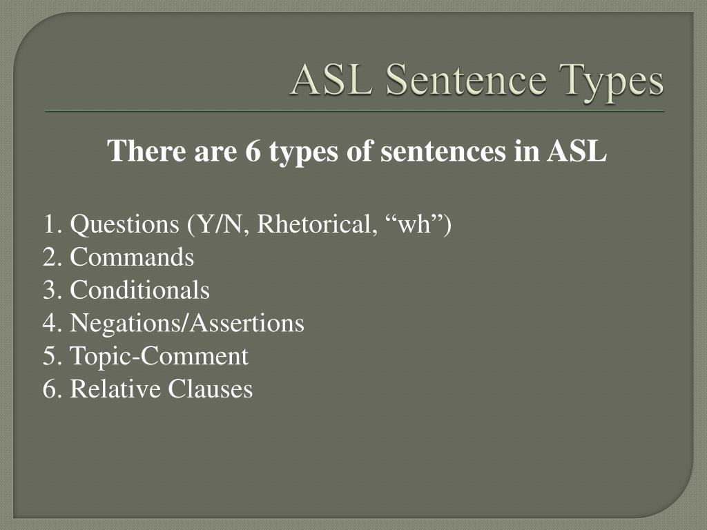 PPT ASL SENTENCE TYPES PowerPoint Presentation Free Download ID 4691511