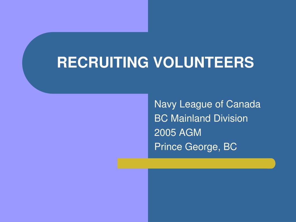 PPT - RECRUITING VOLUNTEERS PowerPoint Presentation, Free Download - ID ...