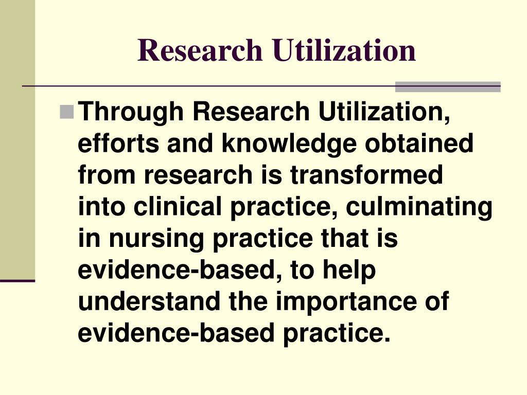research utilization nursing practice