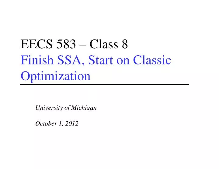 eecs 583 class 8 finish ssa start on classic optimization n.