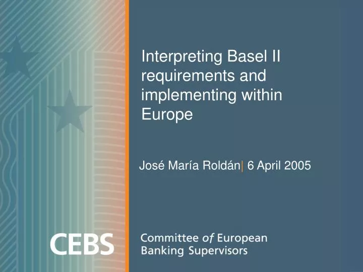 PPT Interpreting Basel II requirements and implementing within Europe