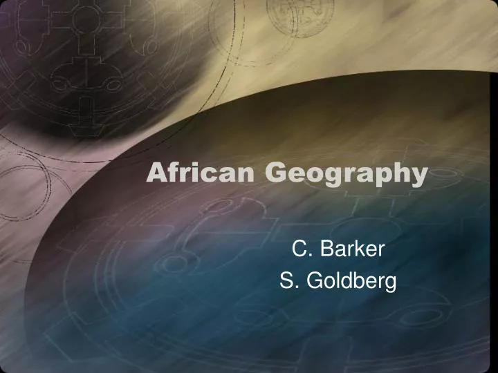 PPT African Geography PowerPoint Presentation, free download ID4702247