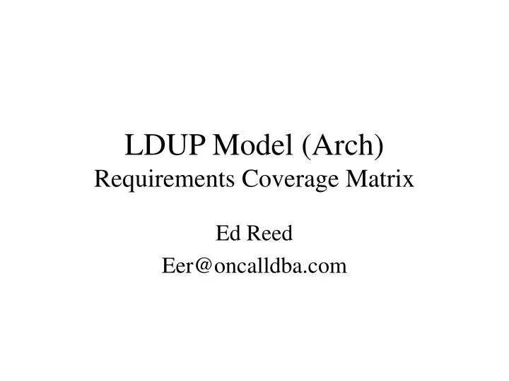 PPT LDUP Model (Arch) Requirements Coverage Matrix PowerPoint
