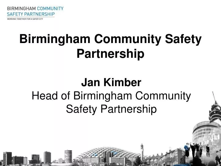 PPT Birmingham Community Safety Partnership PowerPoint Presentation
