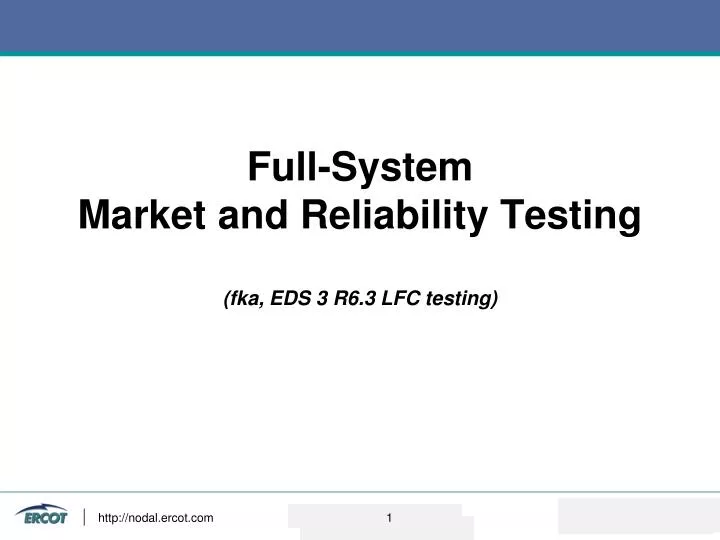 full system market and reliability testing fka eds 3 r6 3 lfc testing n.