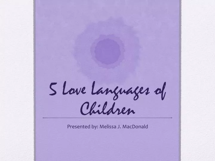 5 Love Languages For Kids
