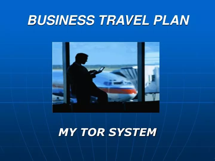 PPT BUSINESS TRAVEL PLAN PowerPoint Presentation, free download ID