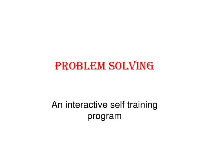 PPT - Problem Solving PowerPoint Presentation, free download - ID:4718752