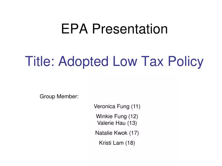 epa presentation title adopted low tax policy n.