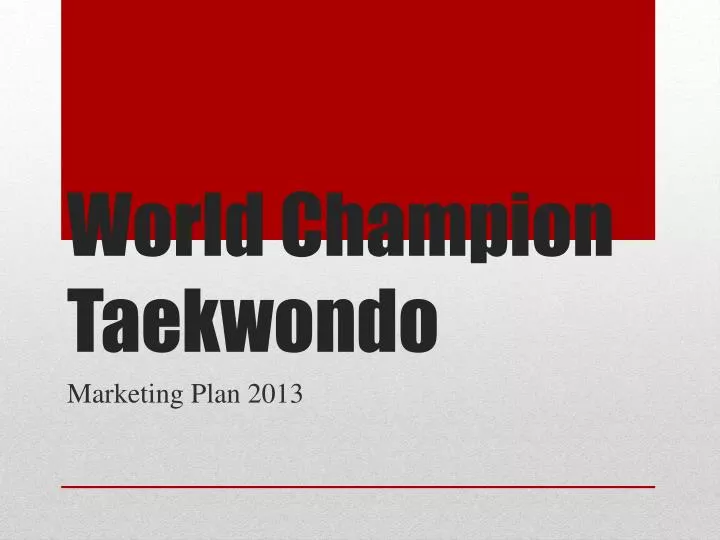 PPT World Champion Taekwondo PowerPoint Presentation, free download