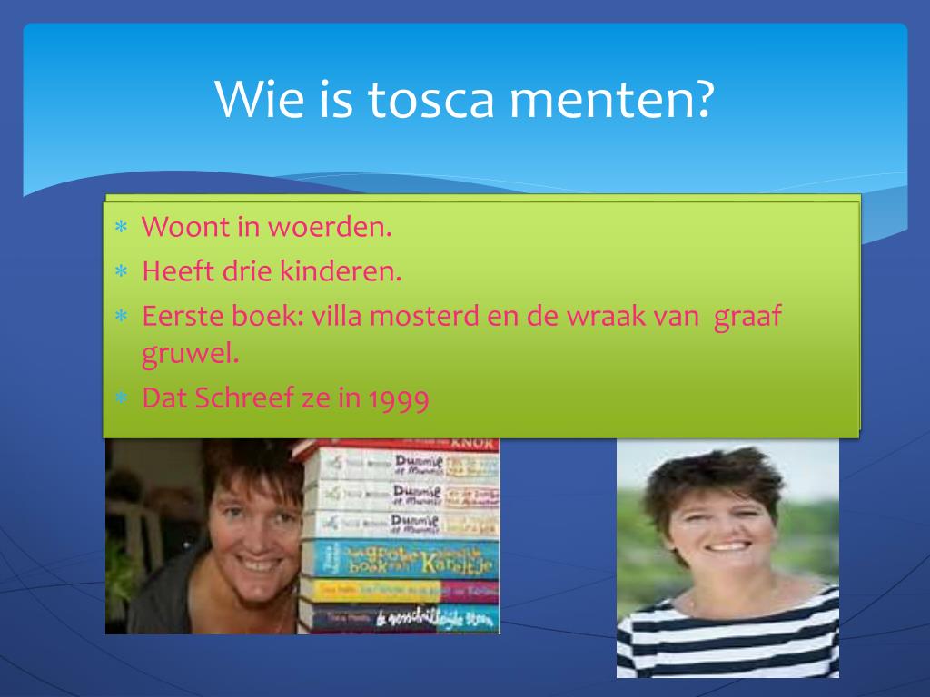 PPT Wie is tosca menten ? PowerPoint Presentation, free