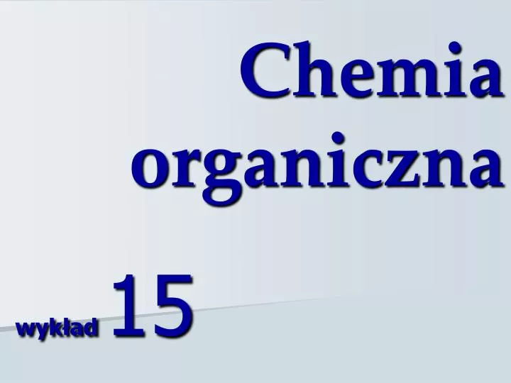 Czym Zajmuje Się Chemia Organiczna PPT - Chemia organiczna PowerPoint Presentation, free download - ID:4721650