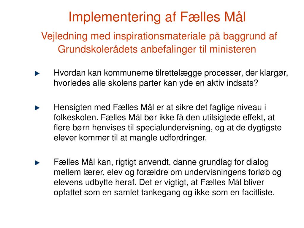 PPT - Fælles Mål Styrket faglighed v. Nina Nielsen -  Undervisningsministeriet Marts 2004 PowerPoint Presentation - ID:4722793