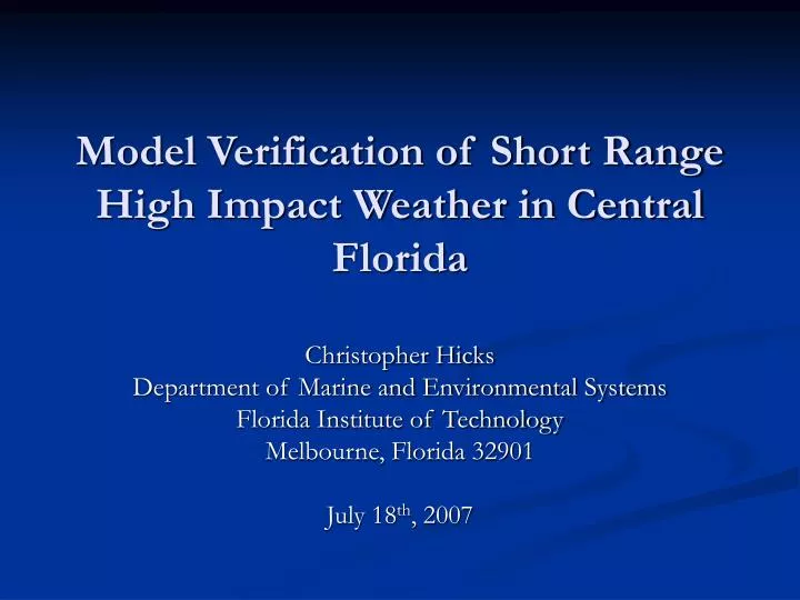 model verification of short range high impact weather in central florida n.