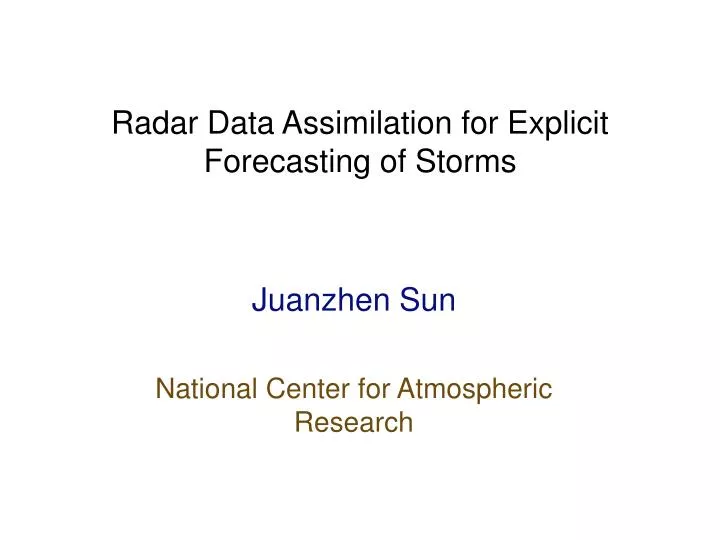 radar data assimilation for explicit forecasting of storms n.