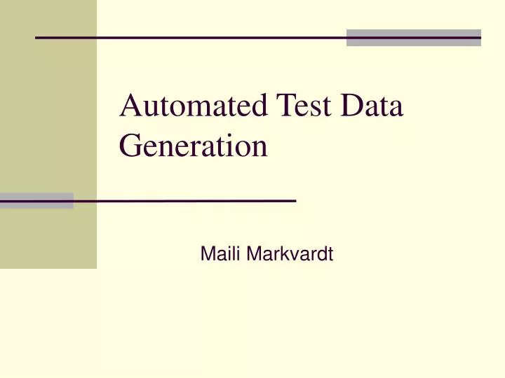 PPT - Automated Test Data Generation PowerPoint Presentation, free ...
