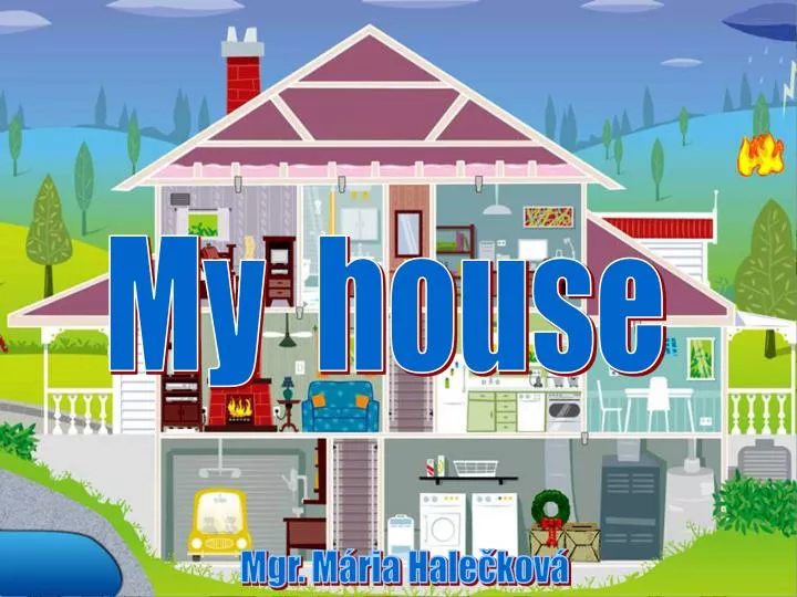 presentation of my house