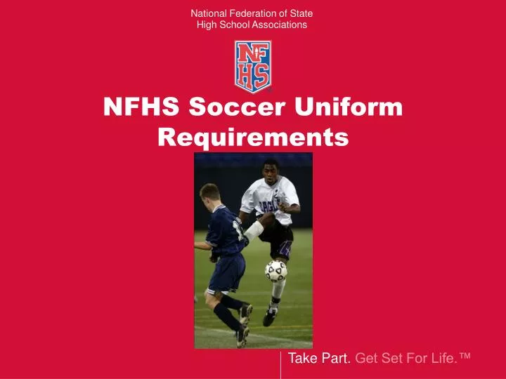 PPT NFHS Soccer Uniform Requirements PowerPoint Presentation, free
