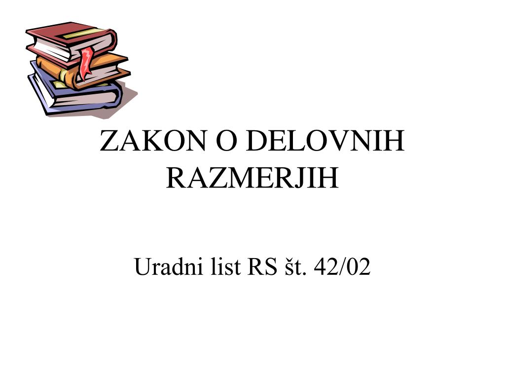 PPT - ZAKON O DELOVNIH RAZMERJIH PowerPoint Presentation, free download -  ID:4727905