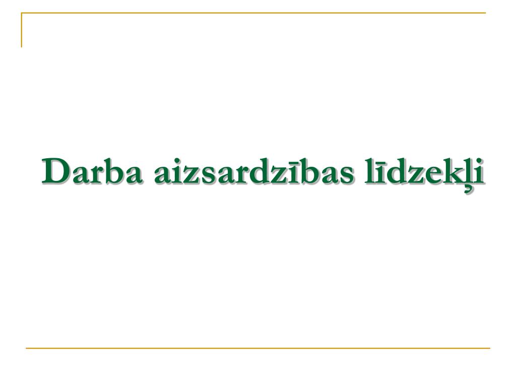 PPT - Darba aizsardzības līdzekļi PowerPoint Presentation, free download -  ID:4728260