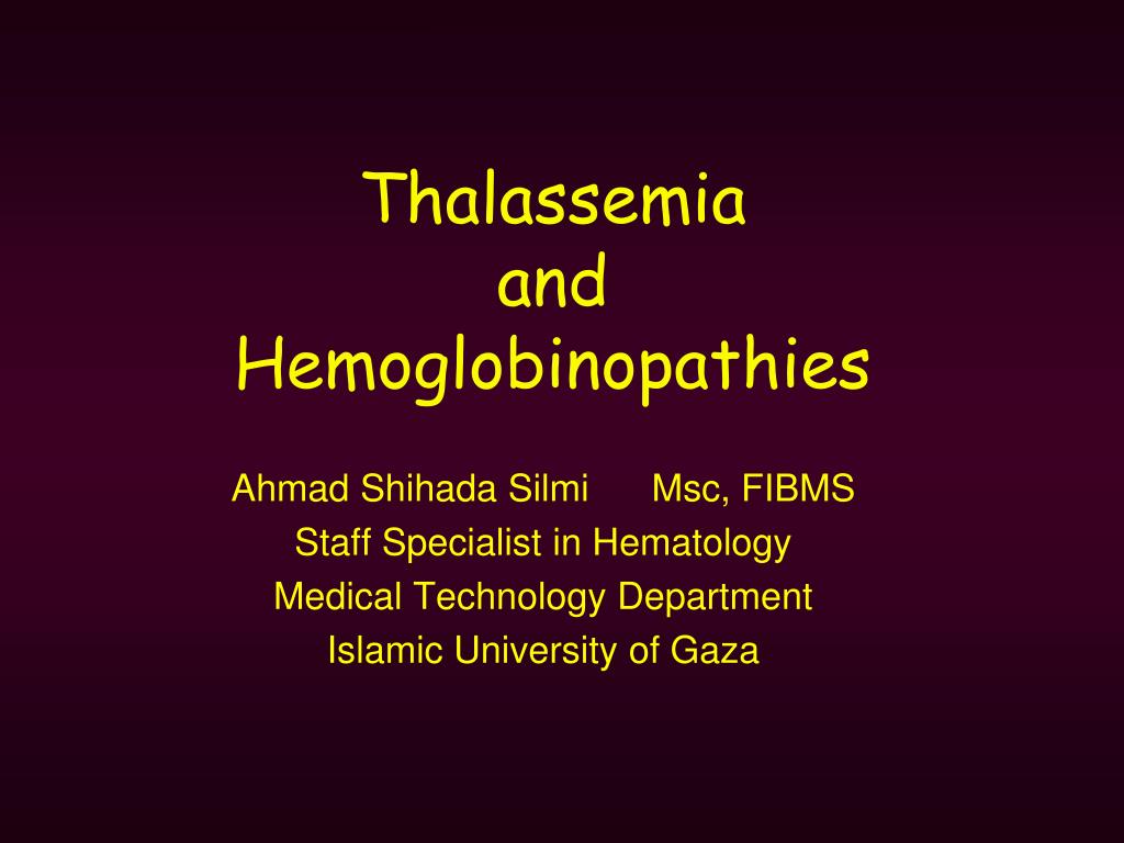 Ppt Thalassemia And Hemoglobinopathies Powerpoint Presentation Free