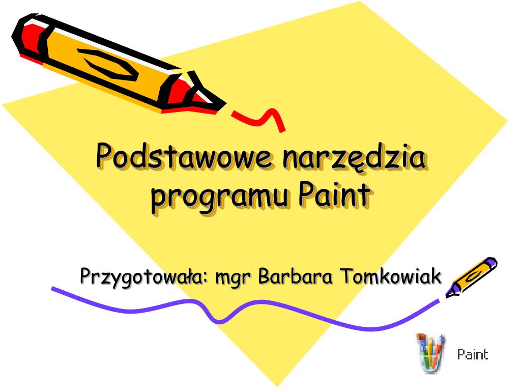 PPT - Podstawowe narzędzia programu Paint PowerPoint Presentation, free  download - ID:4729817